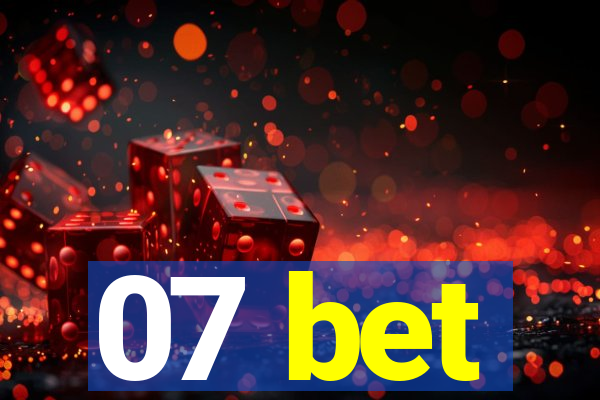 07 bet